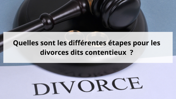 quelles-sont-les-differentes-etapes-pour-les-divorces-dits-contentieux--2-.png