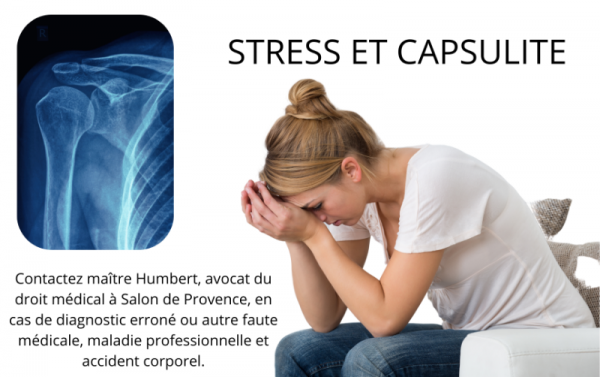 Stress et capsulite intervention avocat droit médical ME HUMBERT PATRICE