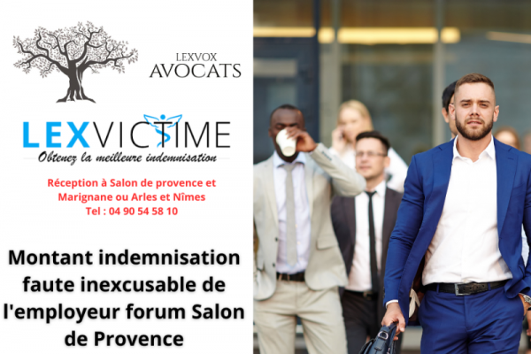 Montant indemnisation faute inexcusable de l'employeur forum Salon de Provence