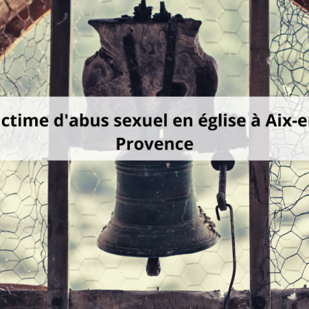 Victime d'abus sexuel en église à Aix-en-Provence