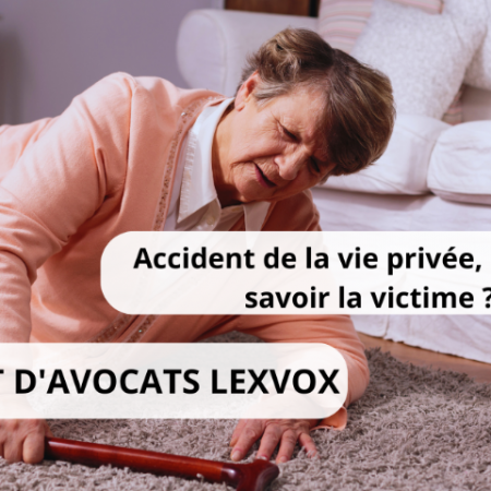 Accident de la vie privée, que doit savoir la victime ?