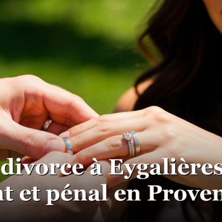 Avocat divorce à Eygalières pour accident et pénal en Provence Avocat divorce à Eygalières pour accident et pénal en Provence