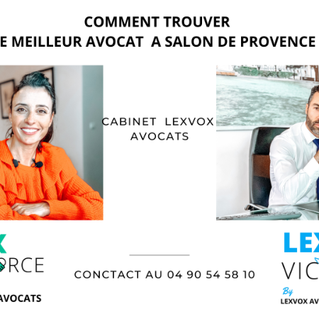 meilleur avocat salon-de-provence comment le trouver et le selectionner