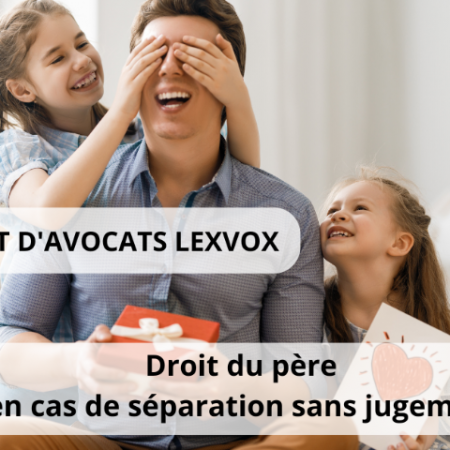 Droit du père en cas de séparation sans jugement