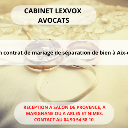 Incidence d'un contrat de mariage de séparation de bien à Aix-en-Provence