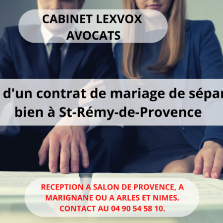 Incidence d'un contrat de mariage de séparation de bien à St-Rémy-de-Provence