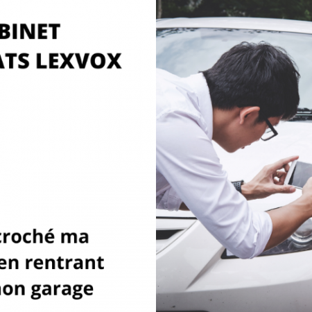 J'ai accroché ma voiture en rentrant dans mon garage