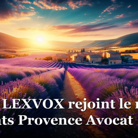 La SCP LEXVOX rejoint le réseau d'avocats Provence Avocat
