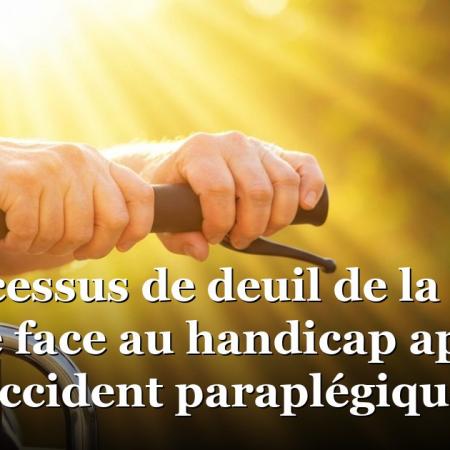 Le processus de deuil de la victime face au handicap après un grave accident paraplégique