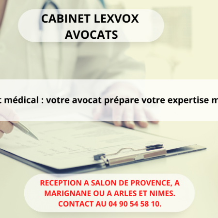 Médecin expert médical : votre avocat prépare votre expertise médicale !