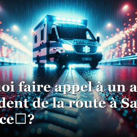 Pourquoi faire appel à un avocat en accident de la route à Salon de Provence ?