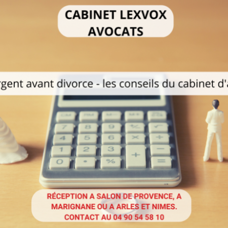 Protégez son argent avant divorce - les conseils du cabinet d'avocats LEXVOX 